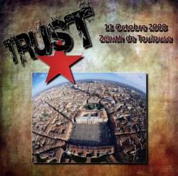 Trust (FRA) : Zénith de Toulouse 2008